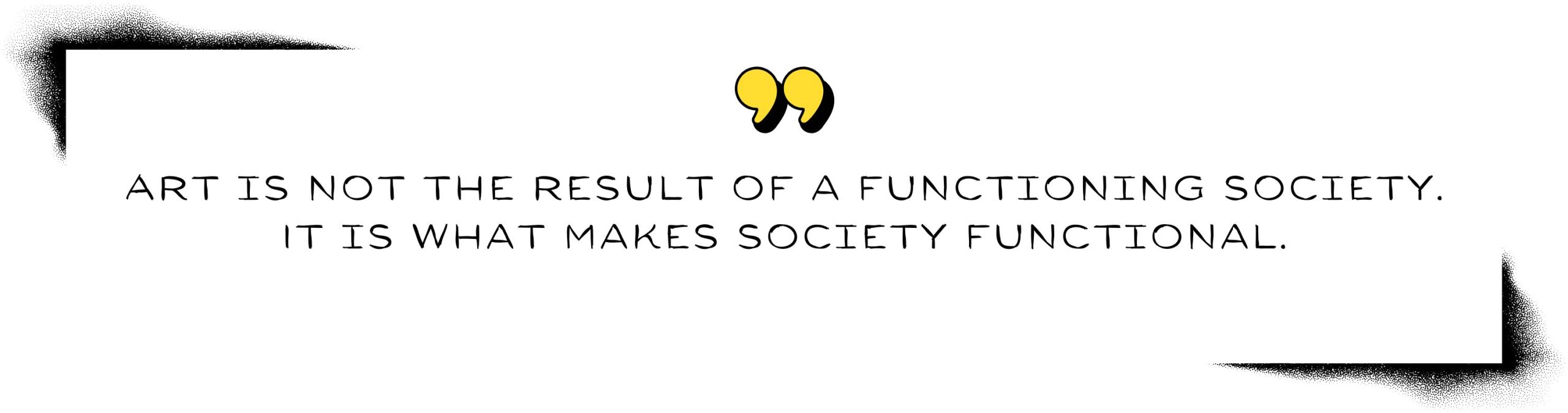 Art makes society functional